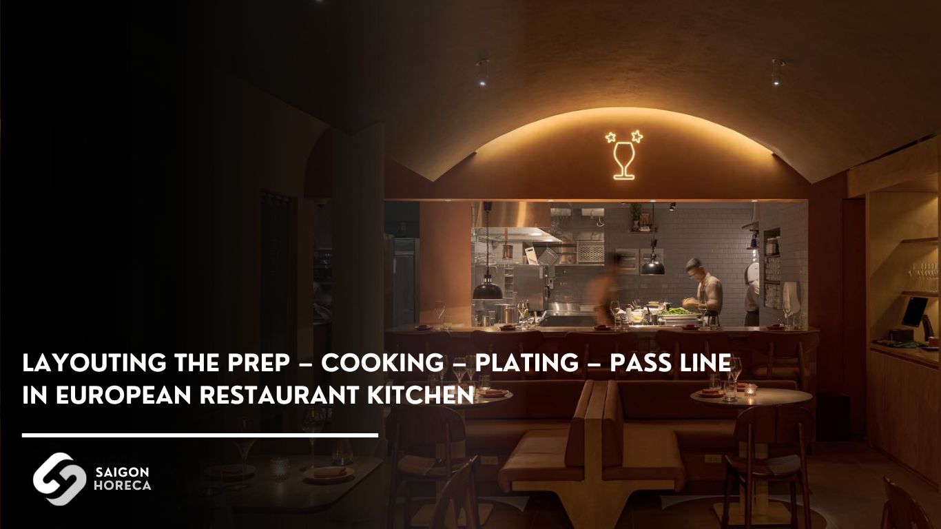 Solutions for Layouting the Prep – Cooking – Plating – Pass Line in a Professional European Restaurant Kitchen